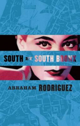 Kniha South By South Bronx Rodriguez