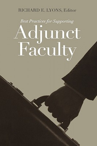 Kniha Best Practices for Supporting Adjunct Faculty Lyons