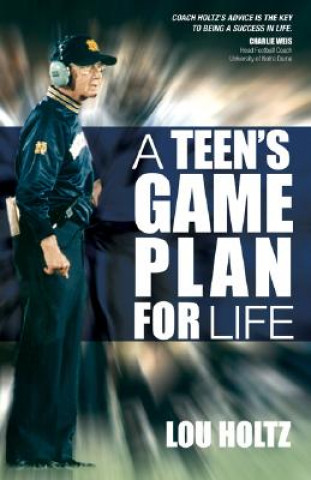 Книга Teen's Game Plan for Life Lou Holtz