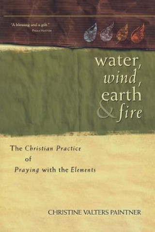 Carte Water, Wind, Earth, and Fire Christine Valters Painter