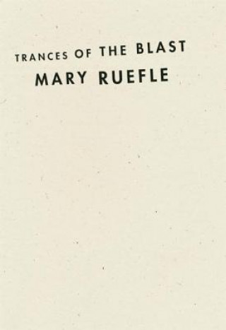 Kniha Trances of the Blast Mary Ruefle