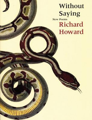 Libro Without Saying Richard Howard