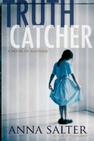 Knjiga Truth Catcher Anna Salter