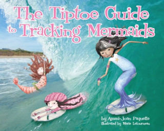 Książka Tiptoe Guide to Tracking Mermaids Ammi-Joan Paquette