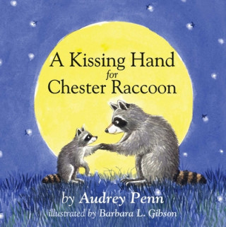 Kniha Kissing Hand for Chester Raccoon Audrey Penn