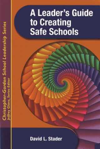 Carte Leader's Guide to Creating Safe Schools David L. Stader