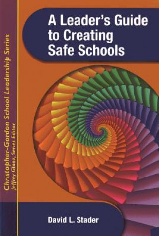 Knjiga Leader's Guide to Creating Safe Schools David L. Stader