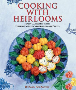 Kniha Cooking with Heirlooms Karen Keb Acevedo