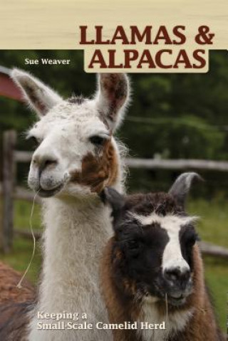 Könyv Llamas and Alpacas Sue Weaver