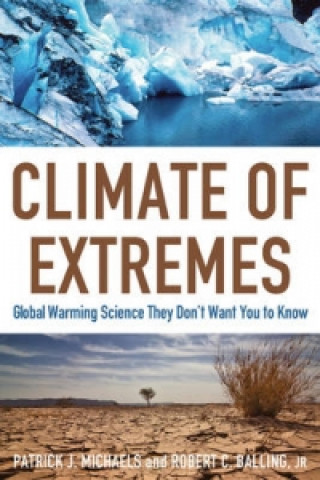 Kniha Climate of Extremes Patrick J. Michaels
