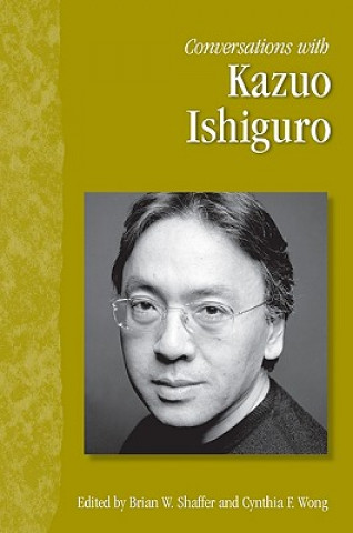 Kniha Conversations with Kazuo Ishiguro Brian W. Shaffer