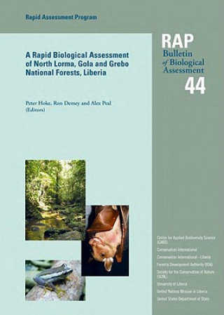 Książka Rapid Biological Assessment of North Lorma, Gola and Grebo National Forests, Liberia Peter Hoke