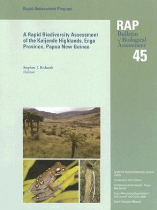 Książka Rapid Biodiversity Assessment of the Kaijende Highlands, Enga Province, Papua New Guinea Stephen J. Richards