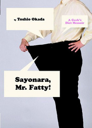 Buch Sayonara, Mr. Fatty Toshio Okada