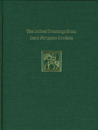 Carte Incised Drawings from Early Phrygian Gordion Lynn E. Roller