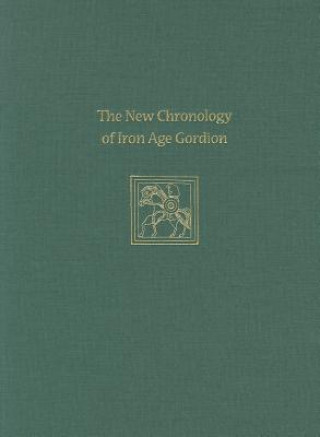 Kniha New Chronology of Iron Age Gordion 