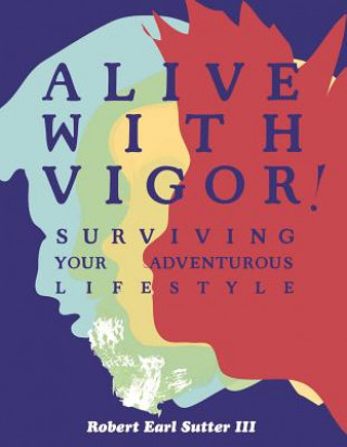 Książka Alive With Vigor! Robnoxious Sutter
