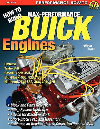 Knjiga How to Build Max-Performance Buick Engines Jefferson Bryant