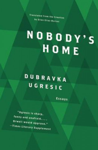 Kniha Nobody's Home Dubravka Ugresic