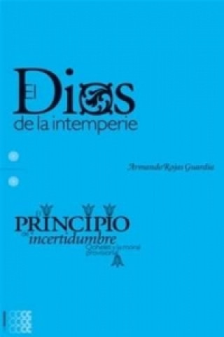 Kniha Dios de la Intemperie Armando Rojas Guardia