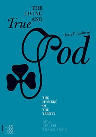 Könyv Living and True God Luis F. Ladaria