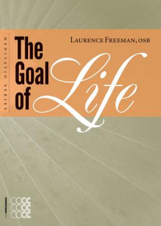 Kniha Goal of Life Laurence Freeman