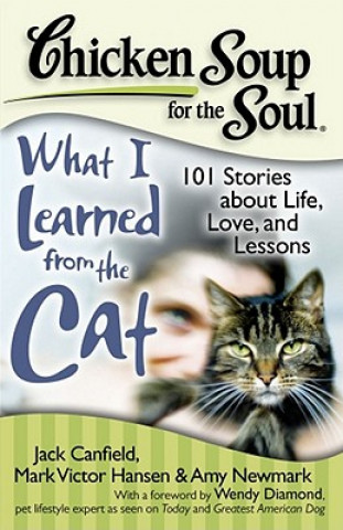 Kniha Chicken Soup for the Soul: What I Learned from the Cat Jack Canfield