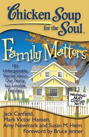 Książka Chicken Soup for the Soul: Family Matters Jack Canfield