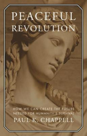 Book Peaceful Revolution Paul K. Chappell