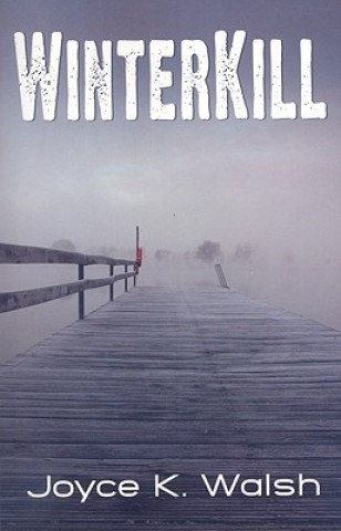 Knjiga Winterkill Joyce K Walsh