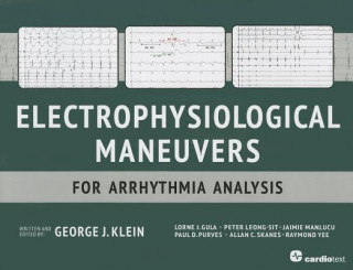 Kniha Electrophysiological Maneuvers for Arrhythmia Analysis Peter Leong-Sit