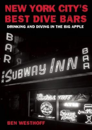 Könyv New York City's Best Dive Bars Ben Westhoff