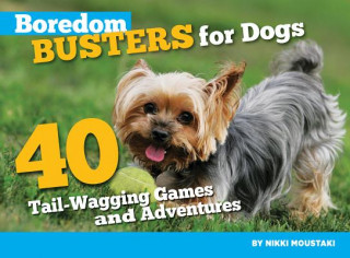 Book Boredom Busters for Dogs Nikki Moustaki