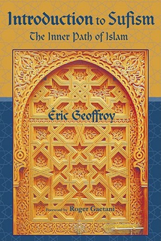 Knjiga Introduction to Sufism Eric Geoffrey