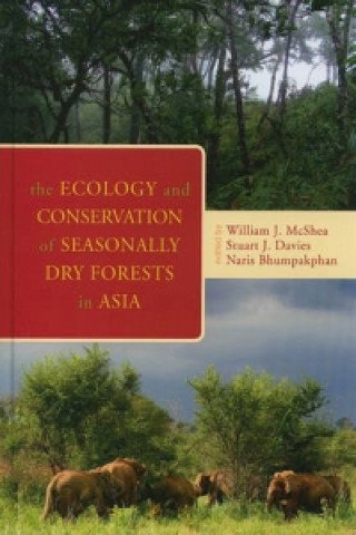 Boek Ecology and Conservation of Seasonally Dry Forests in Asia William J. Mcshea