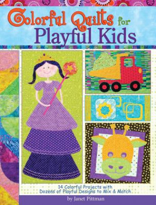 Livre Colorful Quilts for Playful Kids Janet Pittman