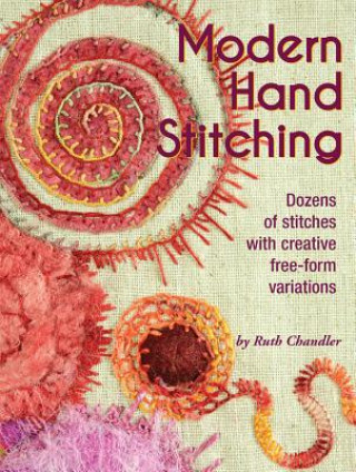 Knjiga Modern Hand Stitching Ruth Chandler