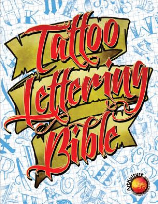 Kniha Tattoo Lettering Bible Superior Tattoo