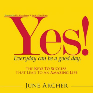 Książka Yes! Everyday Can be a Good Day June Archer