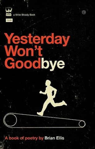 Kniha Yesterday Won't Goodbye Brian Ellis
