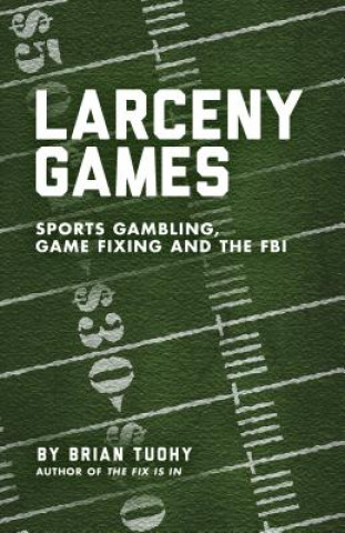 Knjiga Larceny Games Brian Tuohy