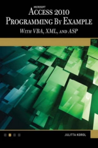 Kniha Microsoft Access 2010 Programming by Example Julitta Korol