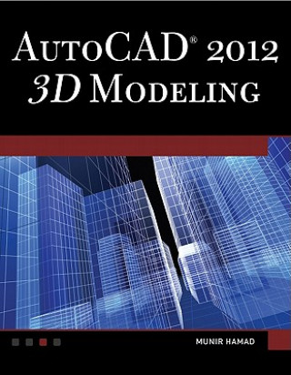 Carte AutoCAD 2012 3D Modeling Munir  M. Hamad