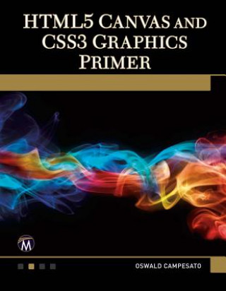 Carte HTML5 Canvas and CSS3 Graphics Primer Oswald Campesato