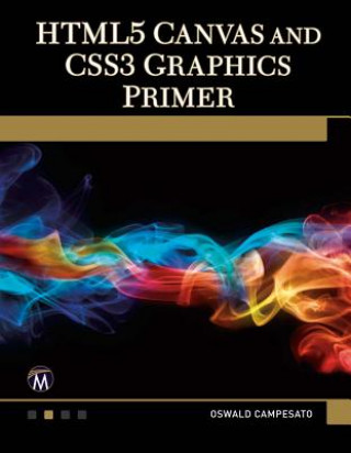 Kniha HTML5 Canvas and CSS3 Graphics Primer Oswald Campesato