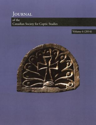 Könyv Journal of the Canadian Society for Coptic Studies, Volume 6 Ramez Boutros