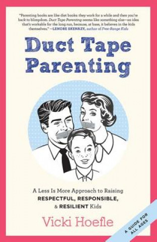 Kniha Duct Tape Parenting Vicki Hoefle