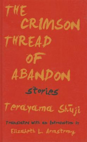 Libro Crimson Thread of Abandon Stories Shuji Terayama