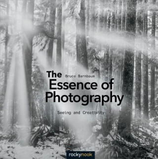 Книга Essence of Photography Bruce Barnbaum