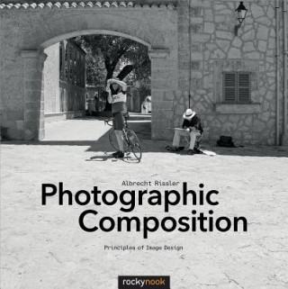 Kniha Photographic Composition Albrecht Rissler